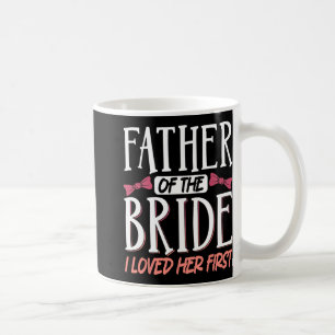 Mug Père de la mariée je l'ai aimée en premier 