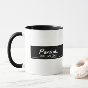 Mug Persister Vous Pouvez Le Faire Encouragement Modèl
