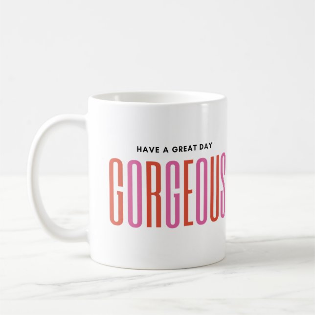 Mug Personnalisé - AVEZ UNE JOURNÉE EXCELLENTE, GORGEU (Gauche)