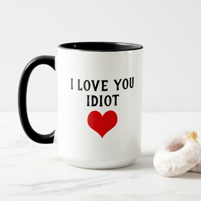 Mug Personnalisé Drôle Je Vous Aime Idiot Et Coeur Rou (Avec donut)