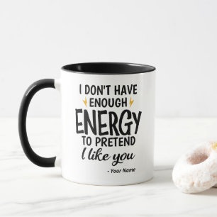 Mug Personnalisé Je n'ai pas assez d'énergie Sarcastiq