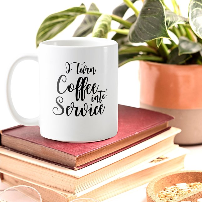 Mug Personnalisé je transforme le café en pâte de serv (Créateur téléchargé)