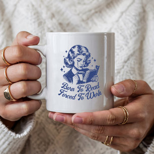 Mug Personnalisé Né À Lire Forcé À Travailler Réserver