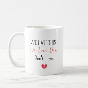 Mug Personnalisé On déteste ça On t'aime