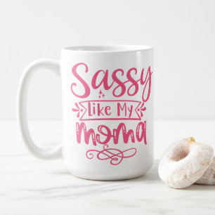 Mug Personnalisé Sassy Comme Ma Maman