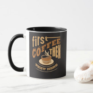 Mug Personnaliser Funny Premier café puis