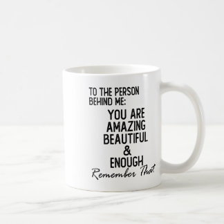 Mug Personne Derrière Moi Vous Êtes Extraordinaire San