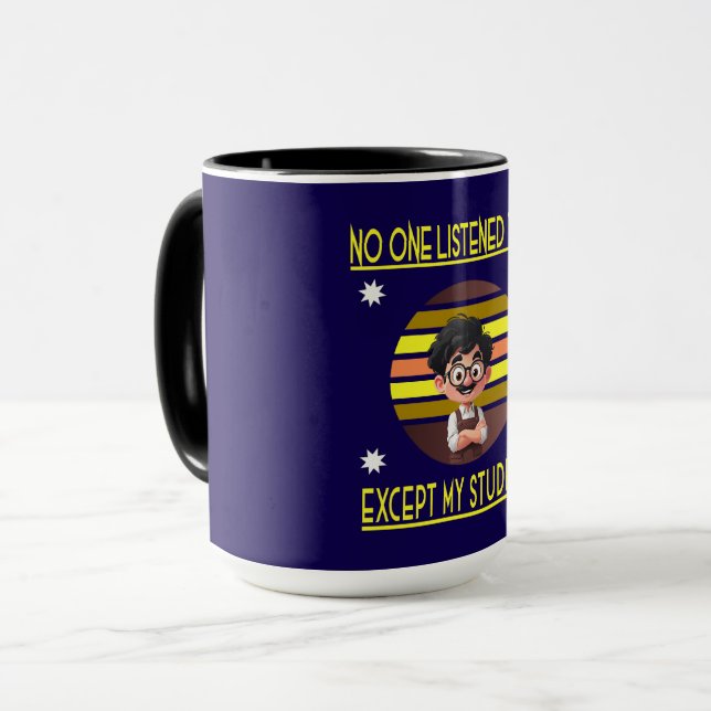 Mug personne ne m'a écouté sauf mes étudiants (Devant gauche)