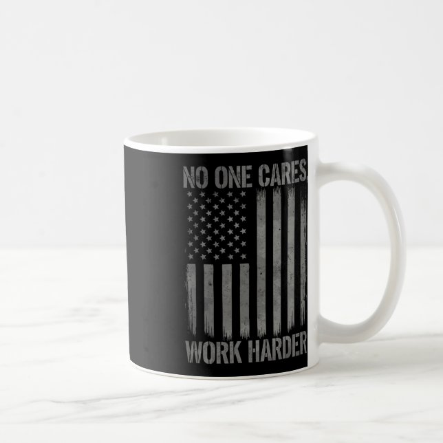 Mug Personne Ne Se Soucie De Travailler Plus Harder Gy (Droite)
