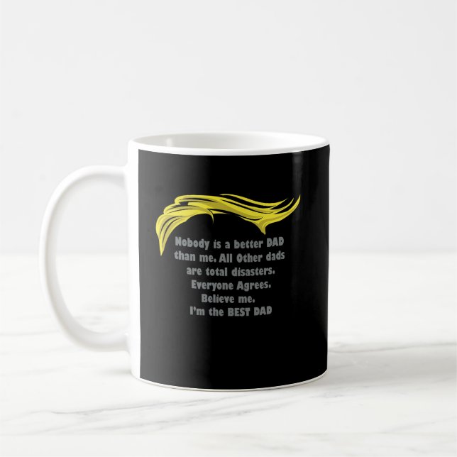 Mug Personne n'est un meilleur papa que moi - Trump le (Gauche)
