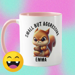 Mug Petite mais agressive mignonne et écureuil en colè