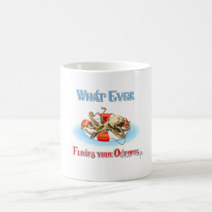 Mug Peu importe ce qui flotte votre poulpe