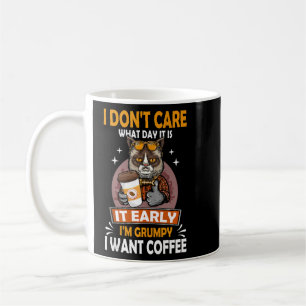 Mug Peu Importe Quel Jour C'Est Son Début, Je Suis Gra