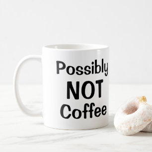 Mug Peut-être PAS de café