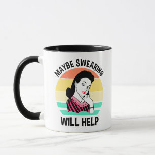 Mug Peut-être que jurer aidera à dire sarcastique amus