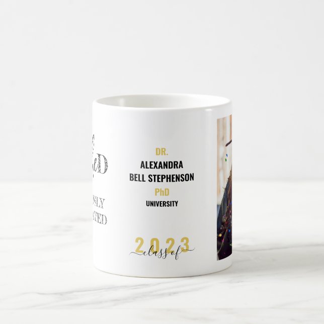 Mug PHD Gratuate Phinished Dangereusement suréduqué (Centre)
