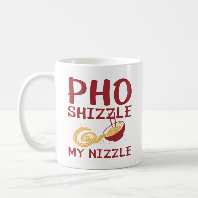 Mug Pho Shizzle My Nizzle (Gauche)
