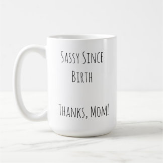 Mug Photo Sassy depuis la naissance