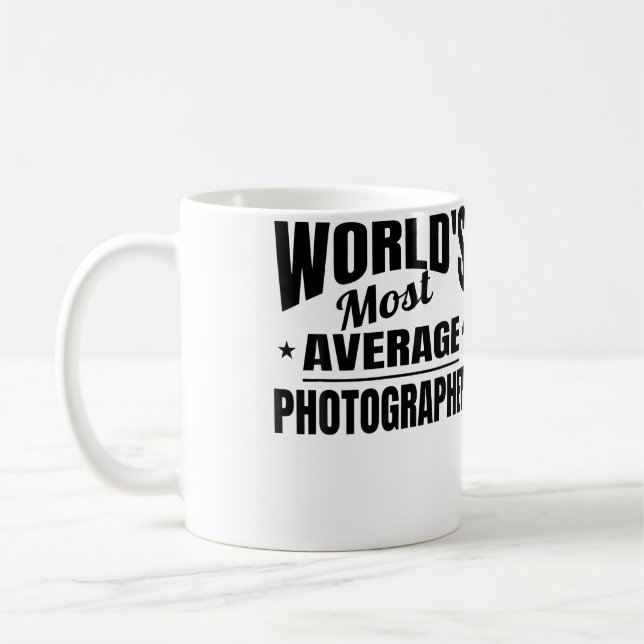 Mug Photographer World'S Most Average Okayest Funny Ph (Gauche)