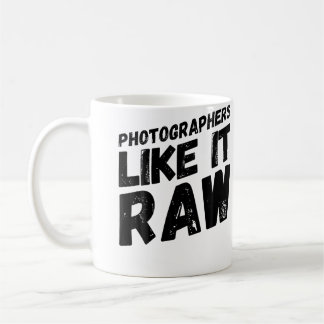 Mug Photographers Like It Raw Funny Photograph Photogr