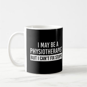 Mug Physiotherapist Funny Sayings PT gifts