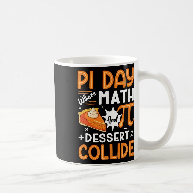 Mug Pi Day Où Les Maths Et Le Dessert Collide - Math L (Droite)