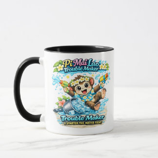 Mug Pi Mai Lao Trouble Maker Funny Water Fight Shirt