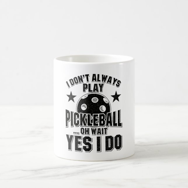 Mug Pickleball - Je ne joue pas toujours Pickleball (Centre)