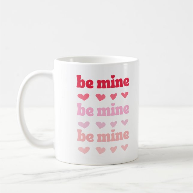 Mug Pink Red Cute Be Mine Valentine's Ombre Citation (Gauche)