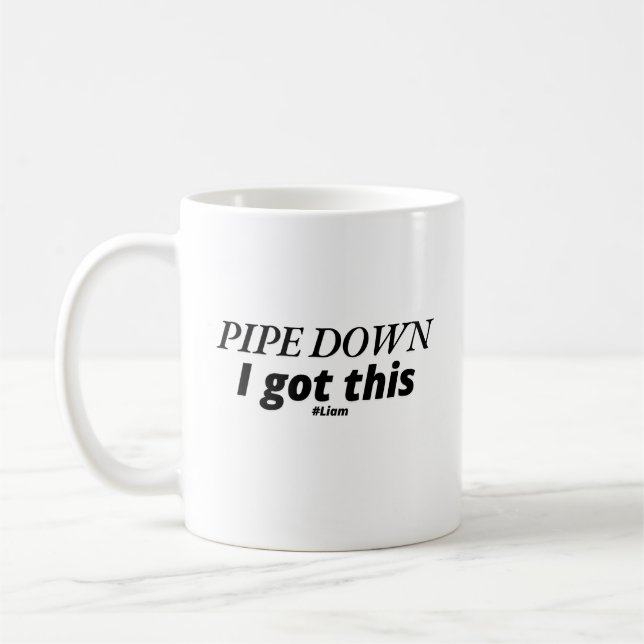 Mug Pipe Down, J'Ai Compris Ça - Drôle Plumber (Gauche)