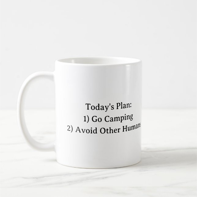 Mug Plan d'aujourd'hui : 1) Aller Camping 2) Évitez le (Gauche)