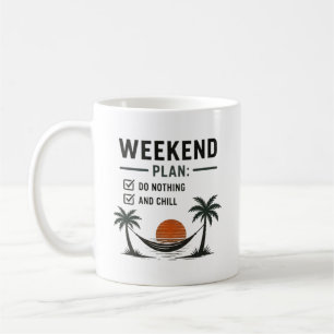 Mug Plan de week-end Ne rien faire et se détendre Drôl