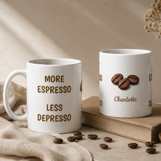 Mug Plus d'Espresso Moins de Dépression Nom de Café Dr