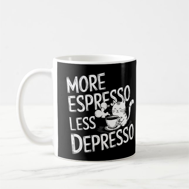 Mug Plus d'expresso moins de dépresso. (Gauche)
