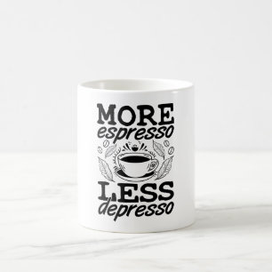 Mug Plus Espresso Moins Dépresso Anxie Santé mentale
