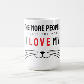 Mug Plus Je Rencontre De Personnes, Plus J'Aime Les Ch