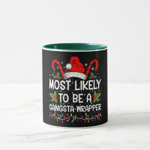 Mug Plus Susceptible D'être un Gangsta Wrapper Noël de
