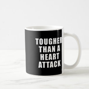 Mug Plutôt Qu'Une Attaque Cardiaque - Sensibilisation