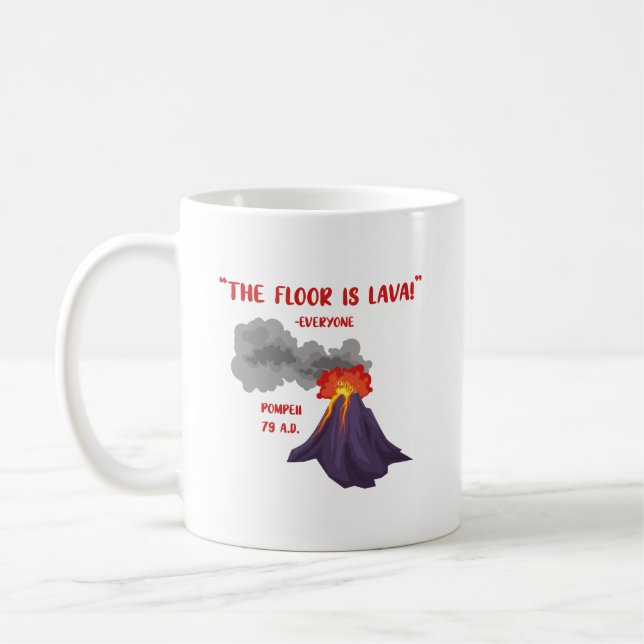 Mug Pompéi Le Sol Est De La Lave (Gauche)