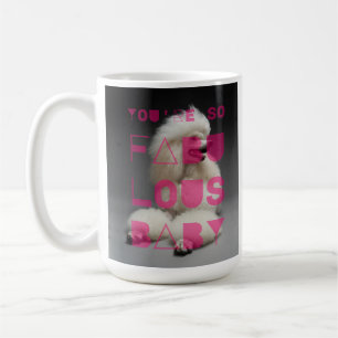 Mug Poodle - Tu es si fabuleux bébé -