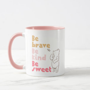 Mug Pooh classique   Sois Courageux, Sois Gentil, Sois