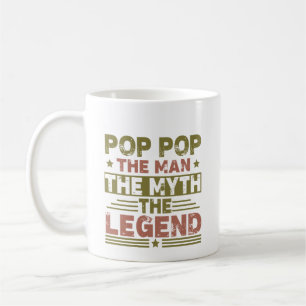 Mug Pop Pop Pop The Man The Myth The Legend Fête des p