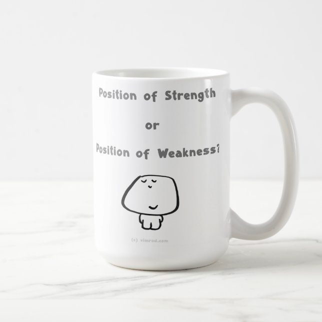 Mug Position de force ou position de faiblesse ? (Droite)