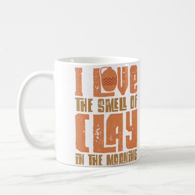 Mug Pottery Makers I Love The Smell Of Clay Pottery Cl (Gauche)