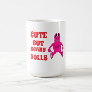 Mug Poupées mignonnes mais effrayantes