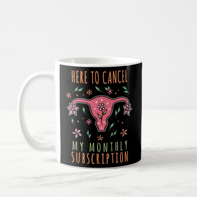 Mug Pour Annuler Mon Abonnement Mensuel I Hysterect (Gauche)