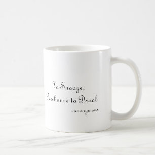 Mug Pour sommeiller, radoter peut-être, - anonyme