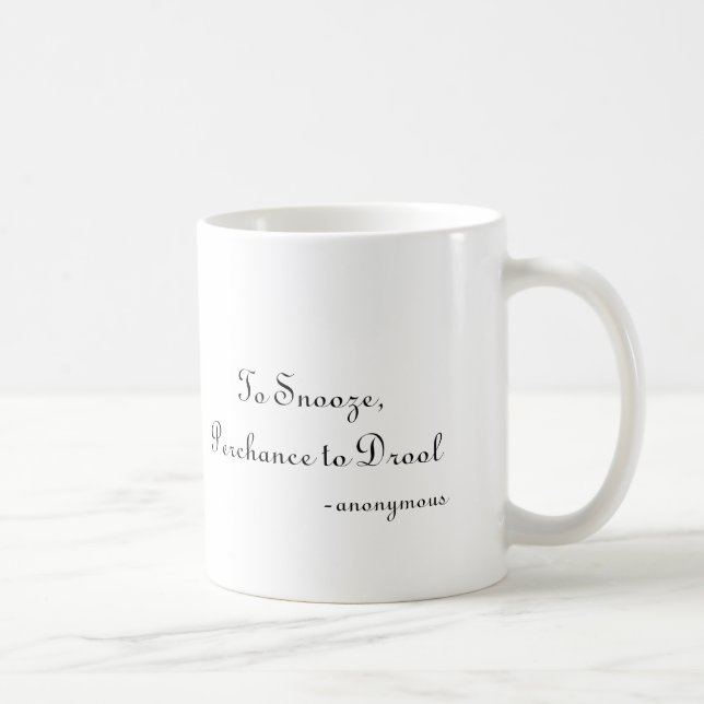 Mug Pour sommeiller, radoter peut-être, - anonyme (Droite)