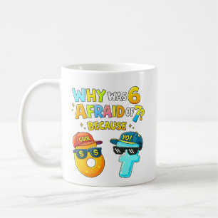 Mug Pourquoi 6 avait peur de 7 Drôle de conception mat