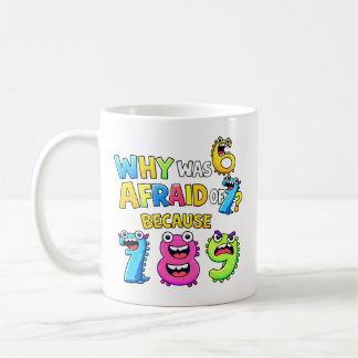 Mug Pourquoi 6 avait peur de 7 Drôle de conception mat